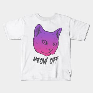 Meow Off Kids T-Shirt